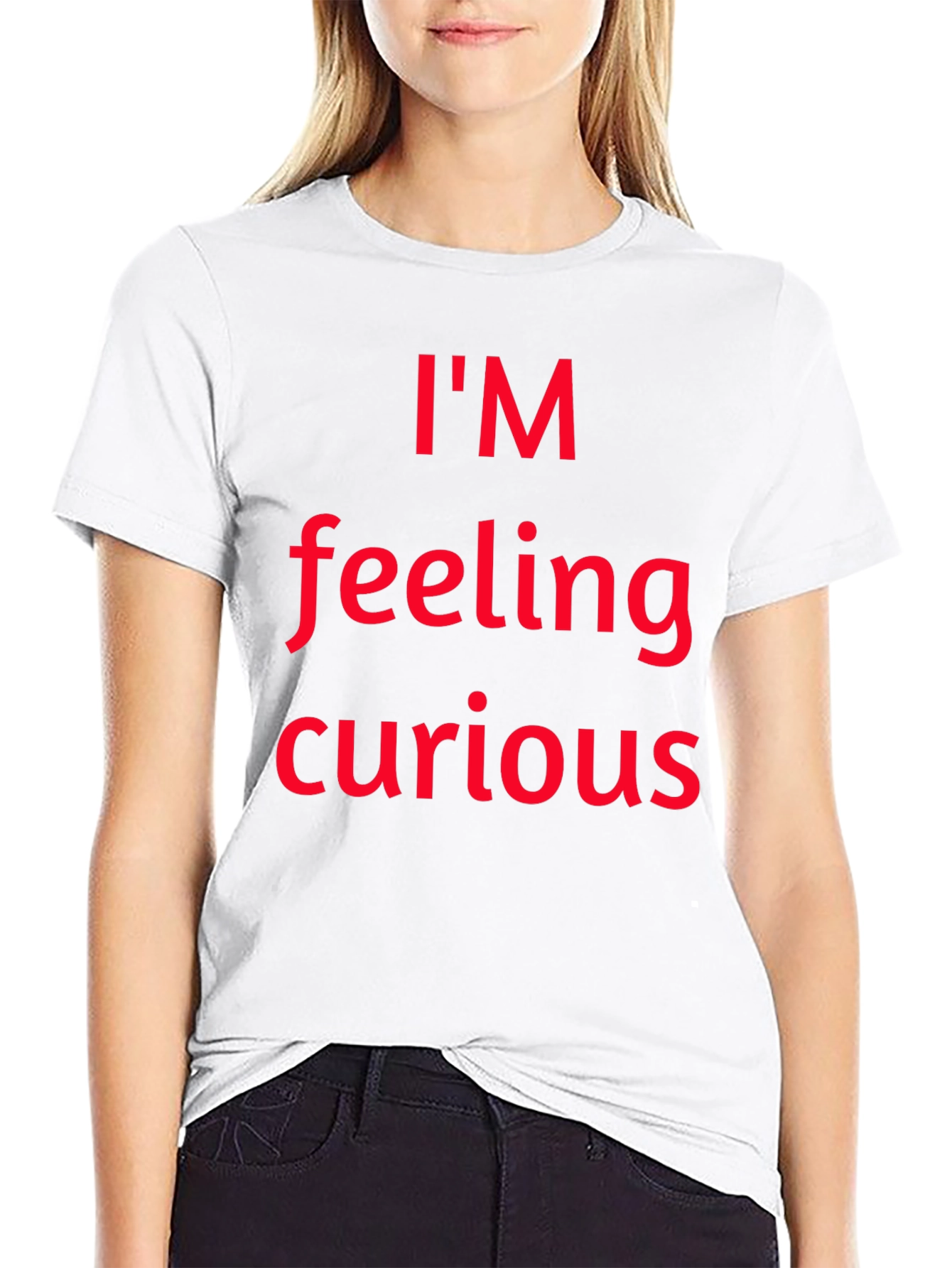 Im Feeling Curious Graphic T-Shirt