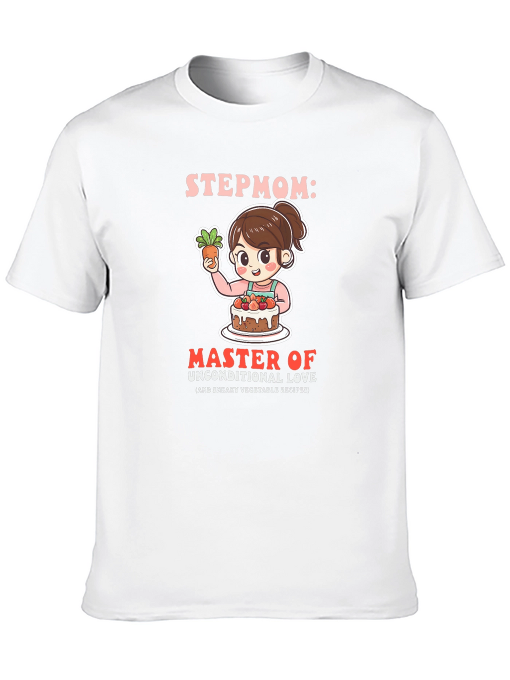 Stepmom Master of Unconditional Love T-Shirt