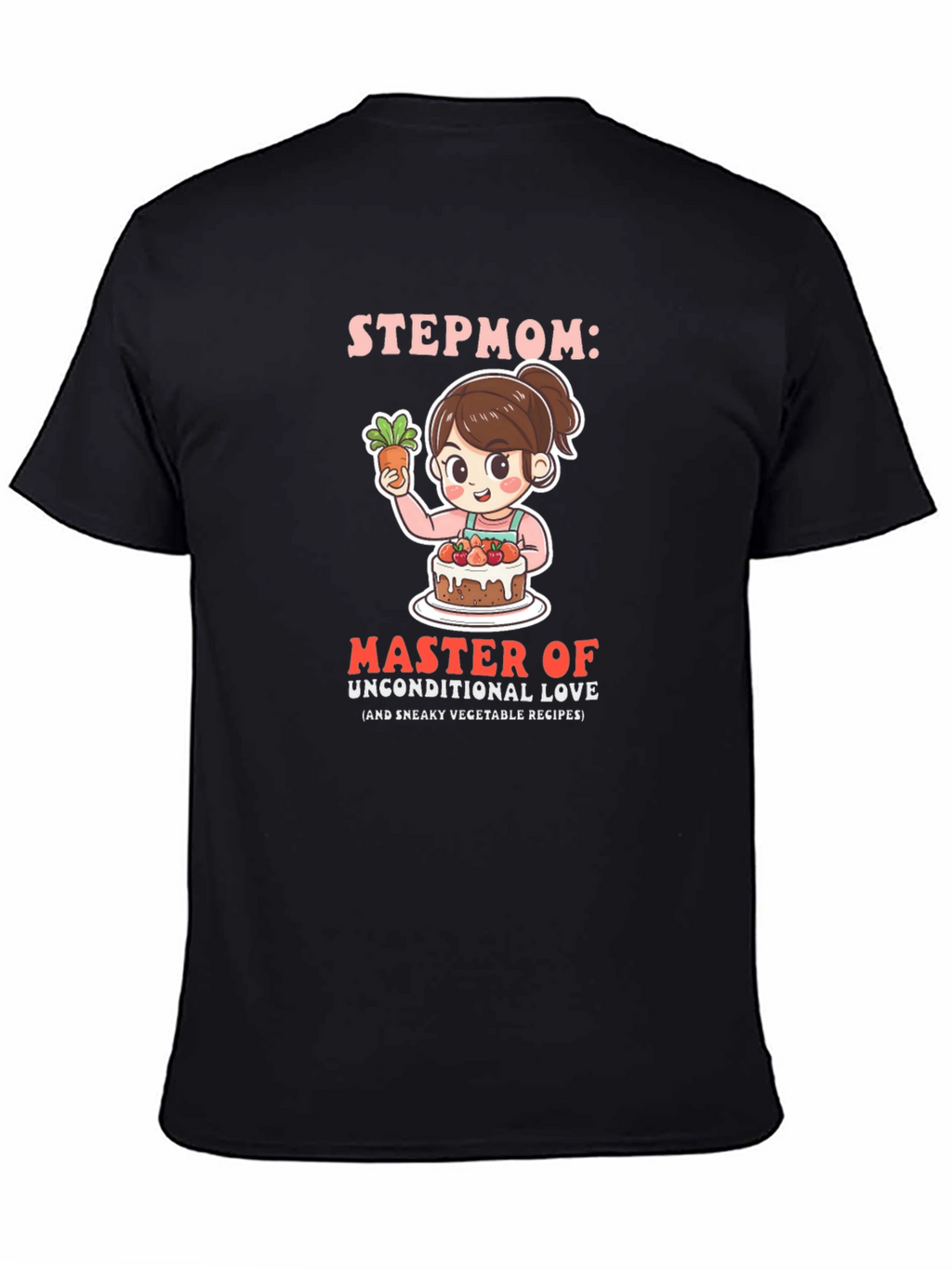 Stepmom Master of Unconditional Love T-Shirt