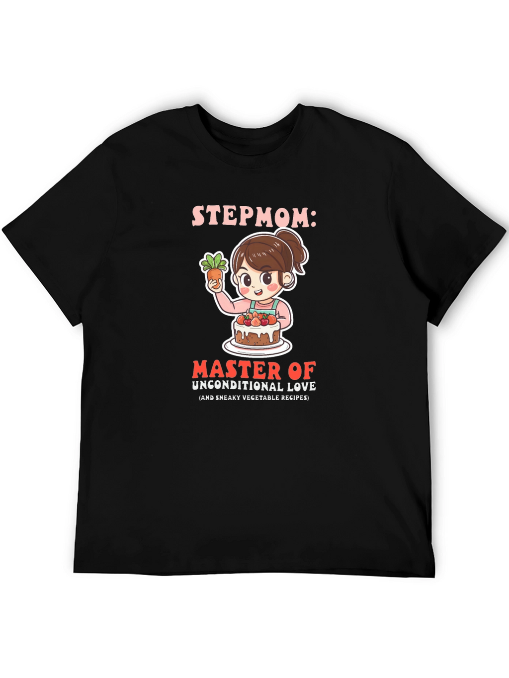 Stepmom Master of Unconditional Love T-Shirt
