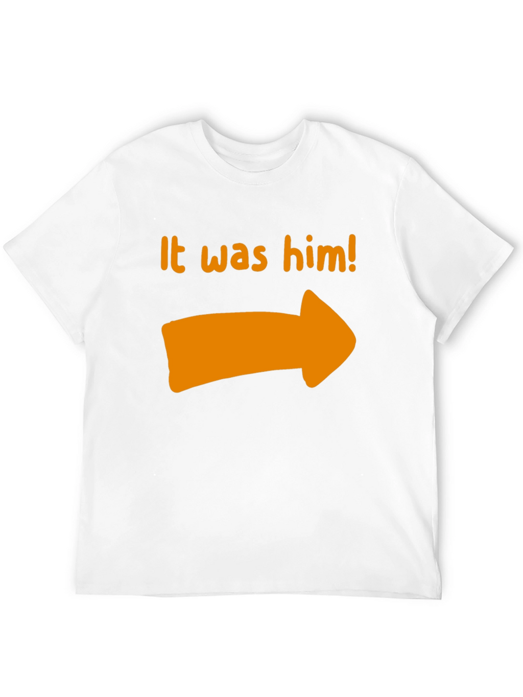 It Was Him T-Shirt - Novelty Pointing Tee