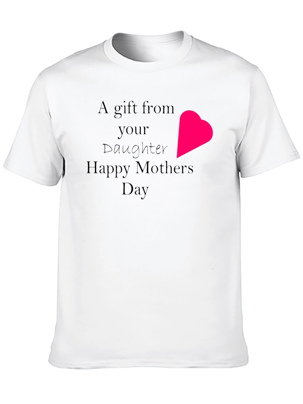 Happy Mothers Day Gift T-Shirt
