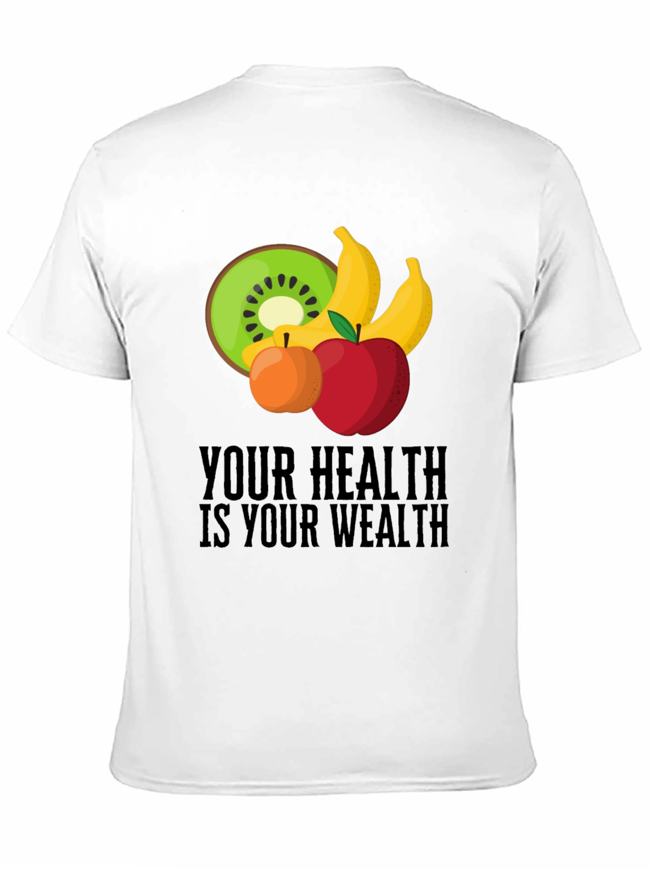Your Health is Your Wealth T-Shirt