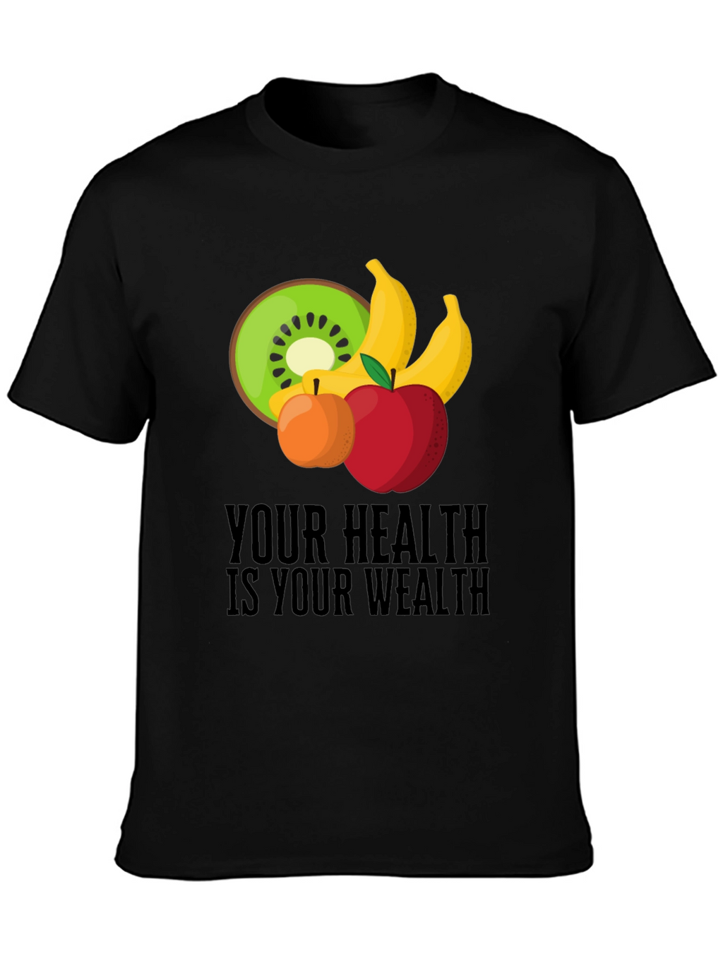 Your Health is Your Wealth T-Shirt