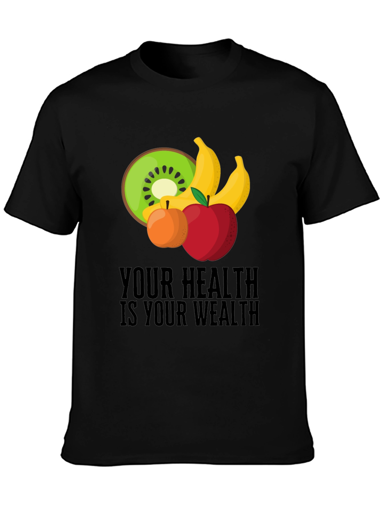 Your Health is Your Wealth T-Shirt
