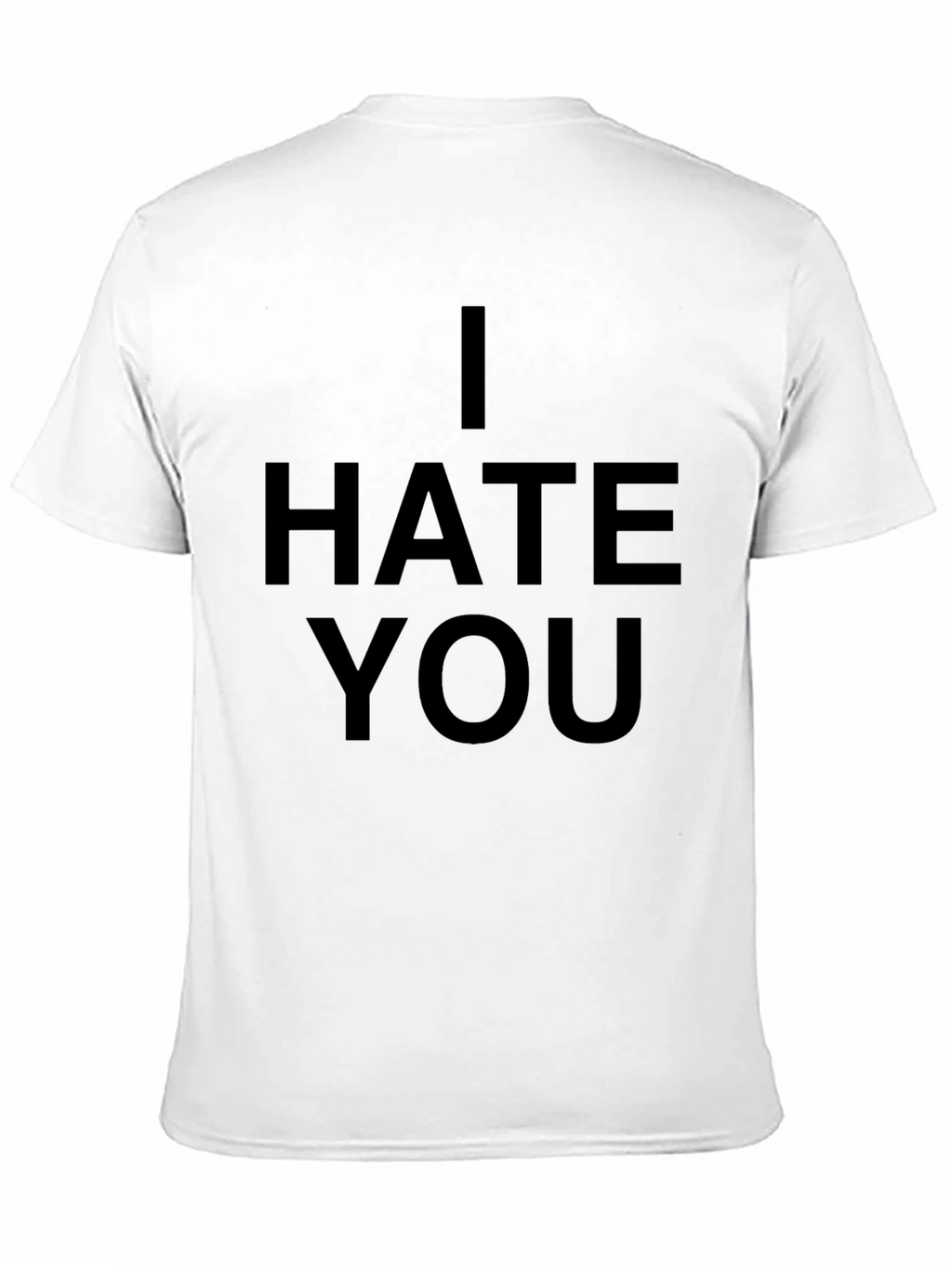 I Hate You Graphic Tee - Bold Statement Shirt