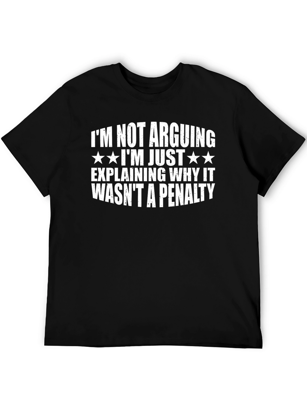 Im Not Arguing Funny T-Shirt
