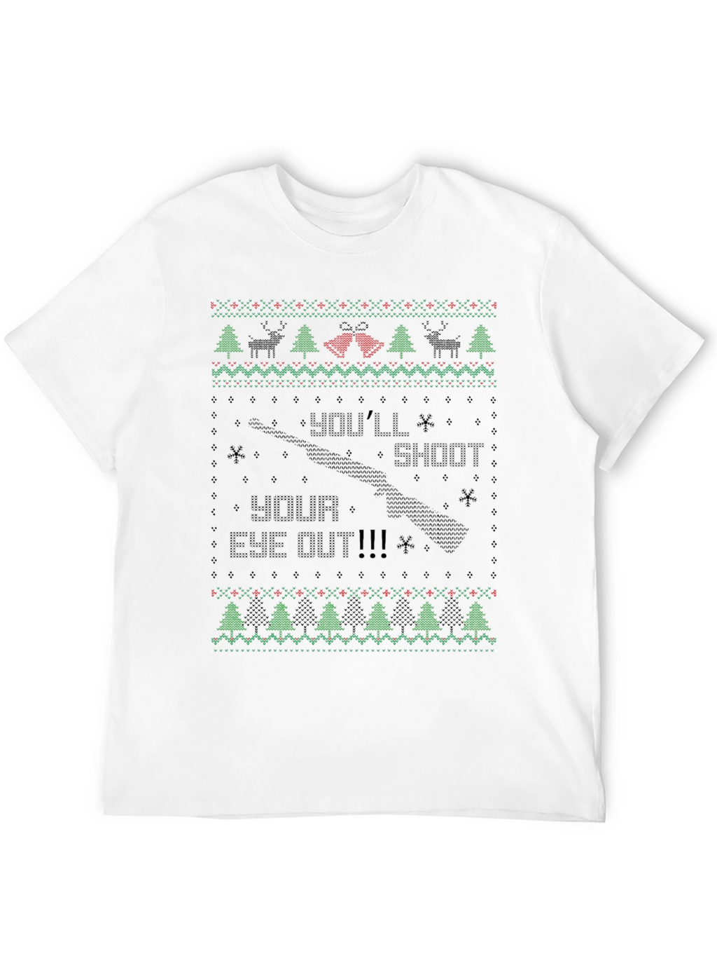 Festive Christmas T-Shirt: Youll Shoot Your Eye Out!