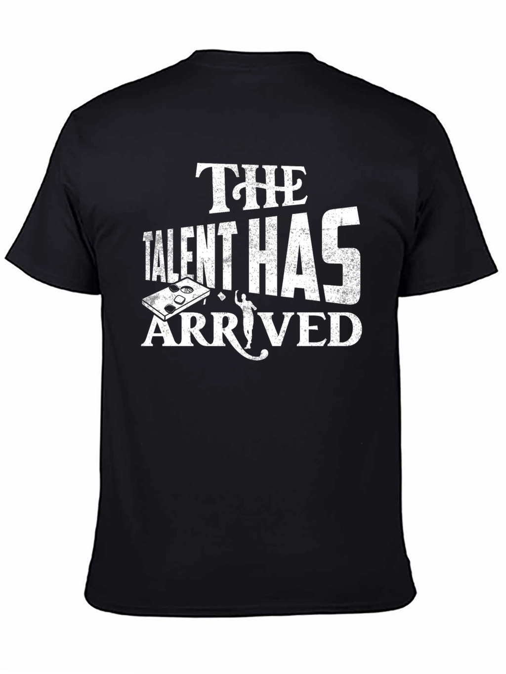 The Talent Has Arrived T-Shirt