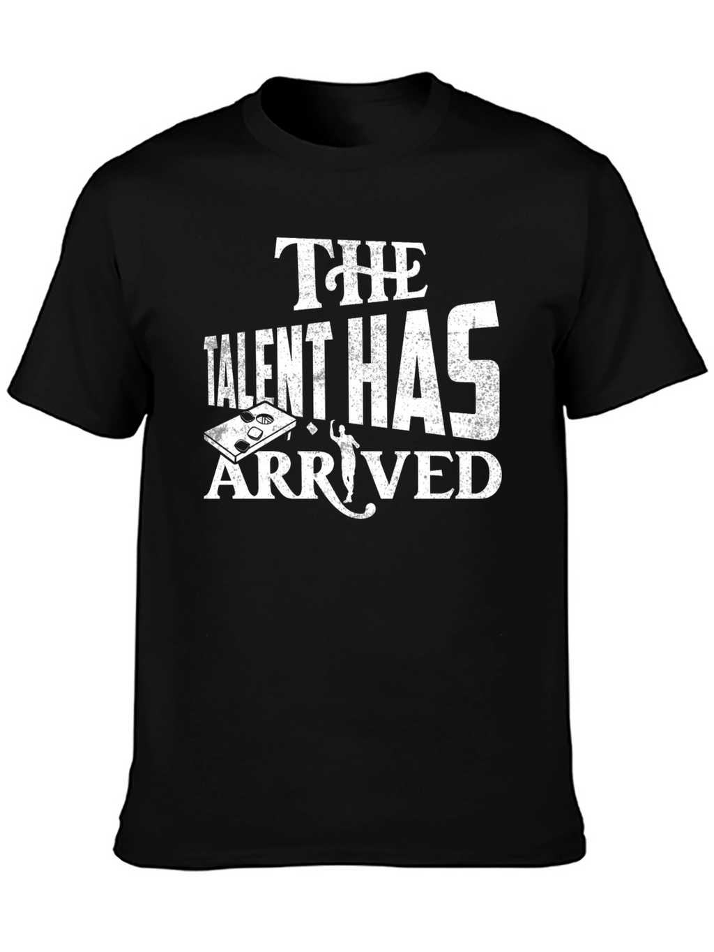 The Talent Has Arrived T-Shirt