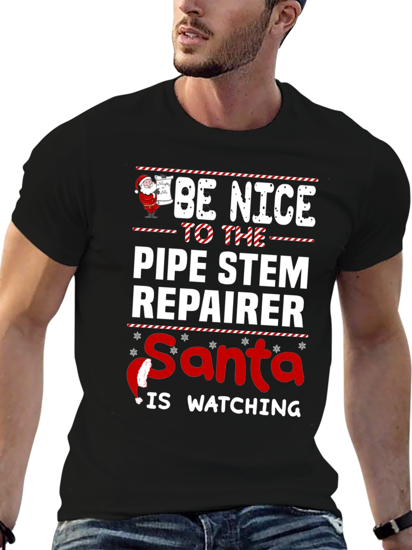 Be Nice To The Pipe Stem Repairer Santa Is Watching Black Tee