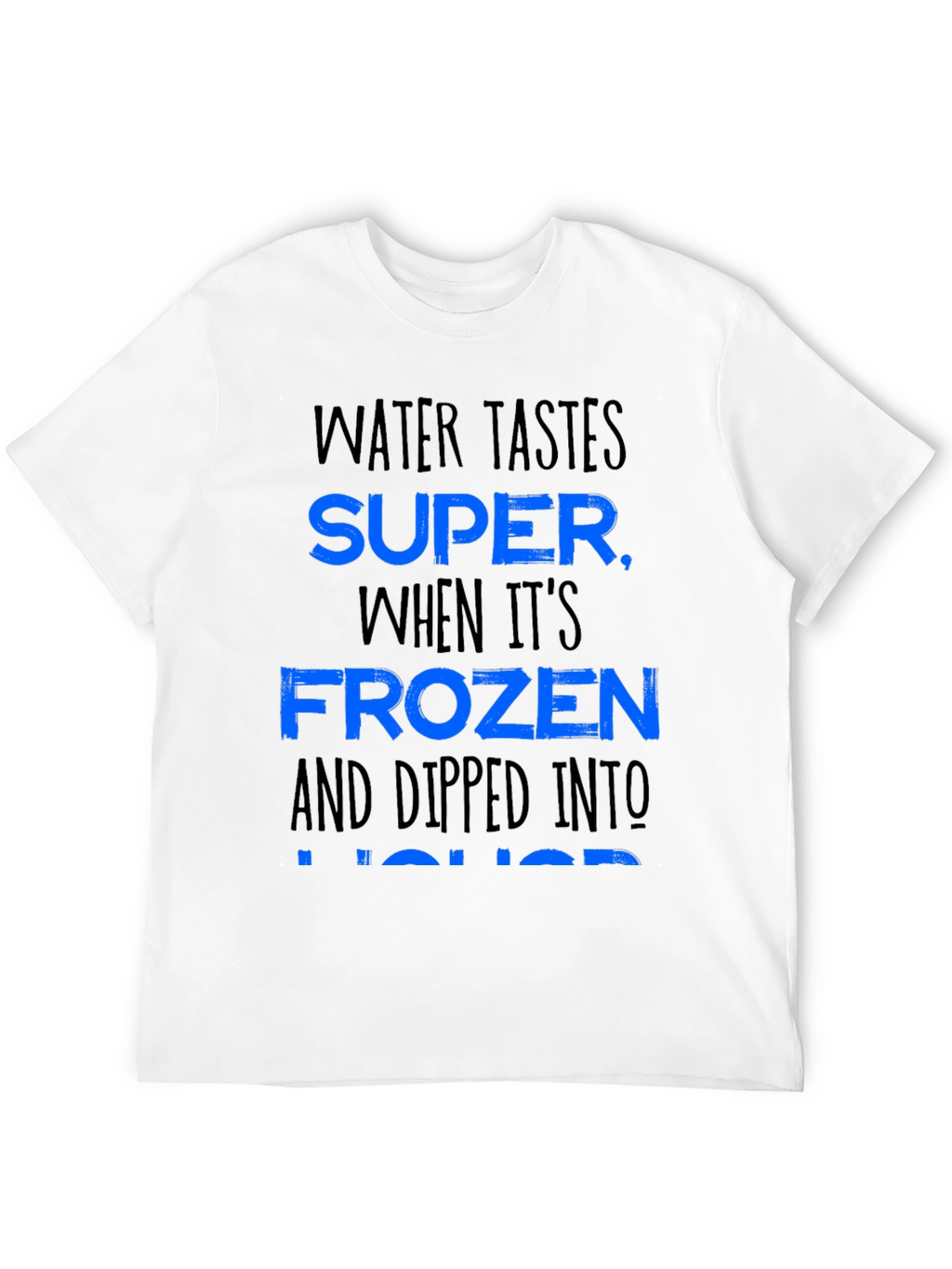 Water Tastes Super Funny Alcohol Joke Graphic T-Shirt