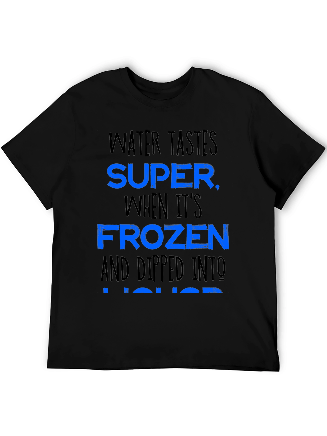 Water Tastes Super Funny Alcohol Joke Graphic T-Shirt