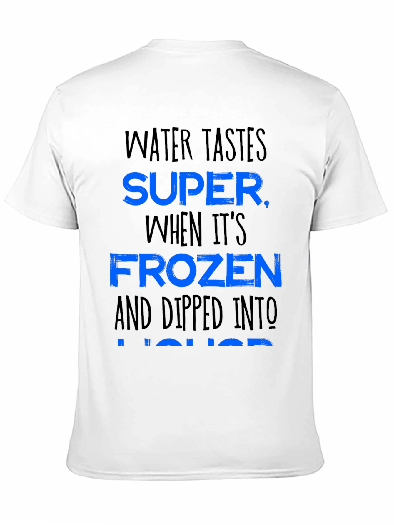 Water Tastes Super Funny Alcohol Joke Graphic T-Shirt