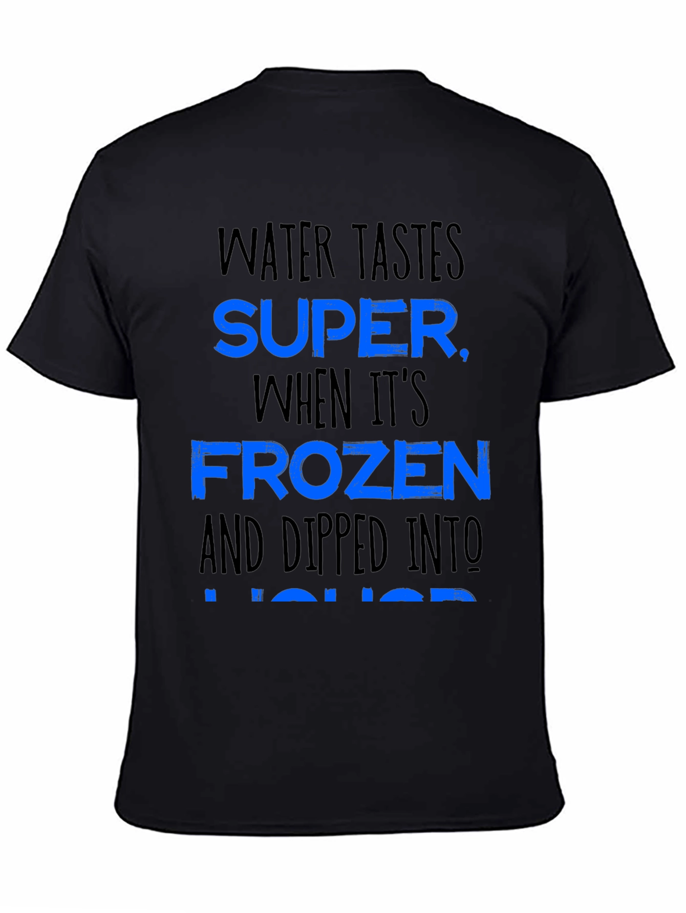 Water Tastes Super Funny Alcohol Joke Graphic T-Shirt