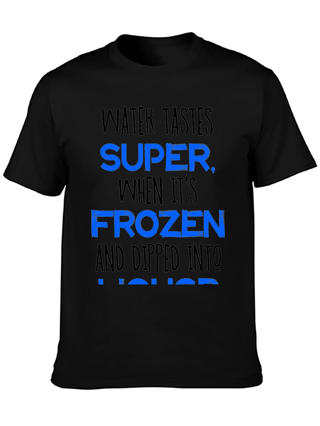 Water Tastes Super Funny Alcohol Joke Graphic T-Shirt