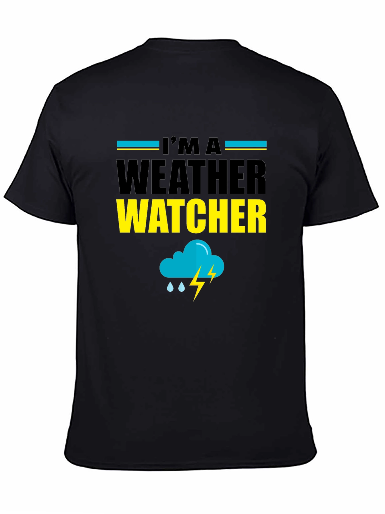 Im A Weather Watcher Black T-Shirt