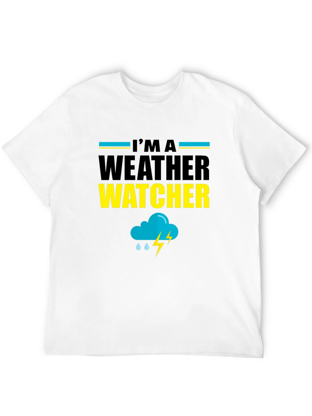 Im A Weather Watcher Black T-Shirt