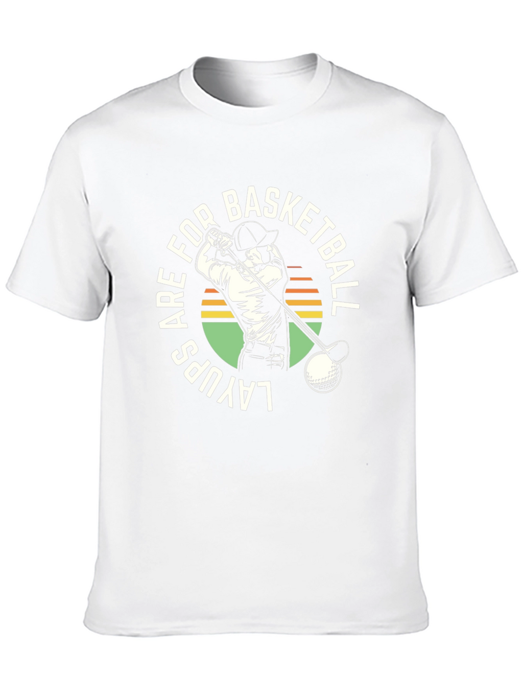 Layups are for Basketball Golf T-Shirt