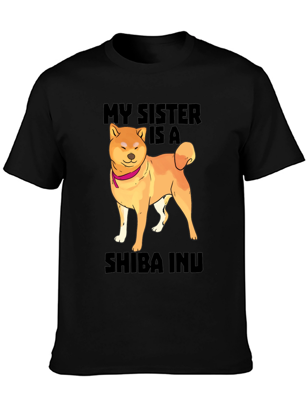 My Sister Is a Shiba Inu T-Shirt