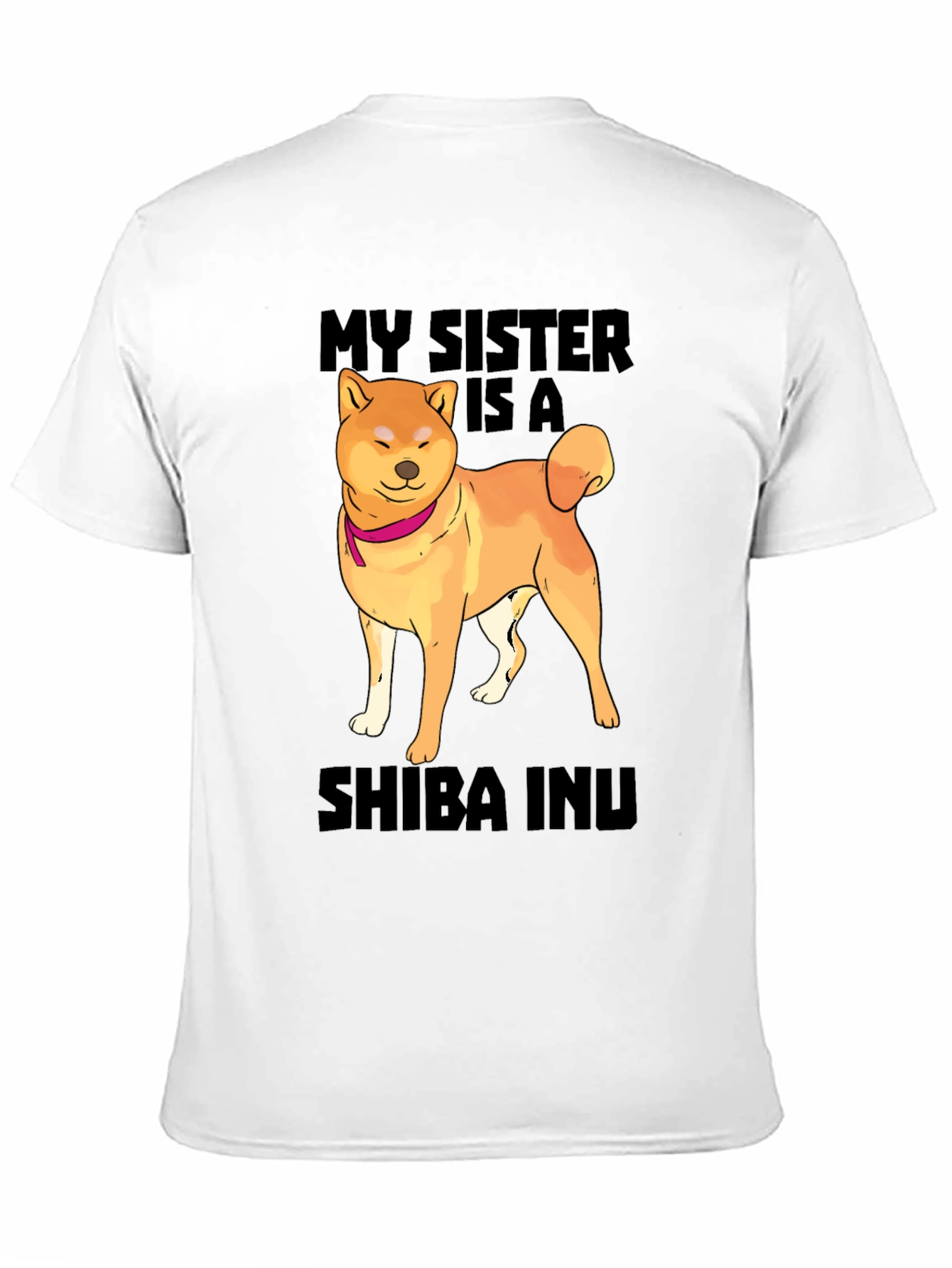 My Sister Is a Shiba Inu T-Shirt