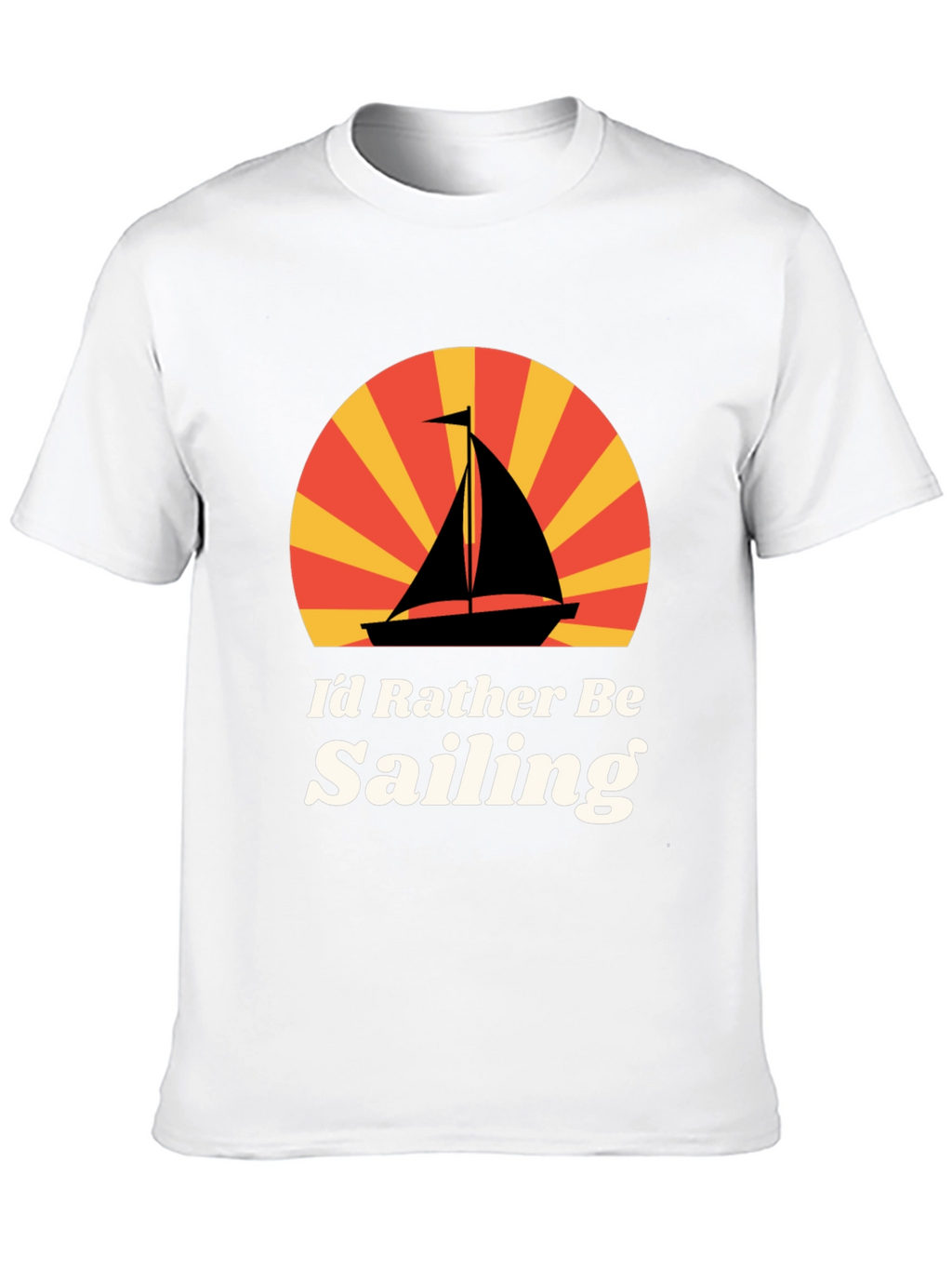 Id Rather Be Sailing Graphic T-Shirt
