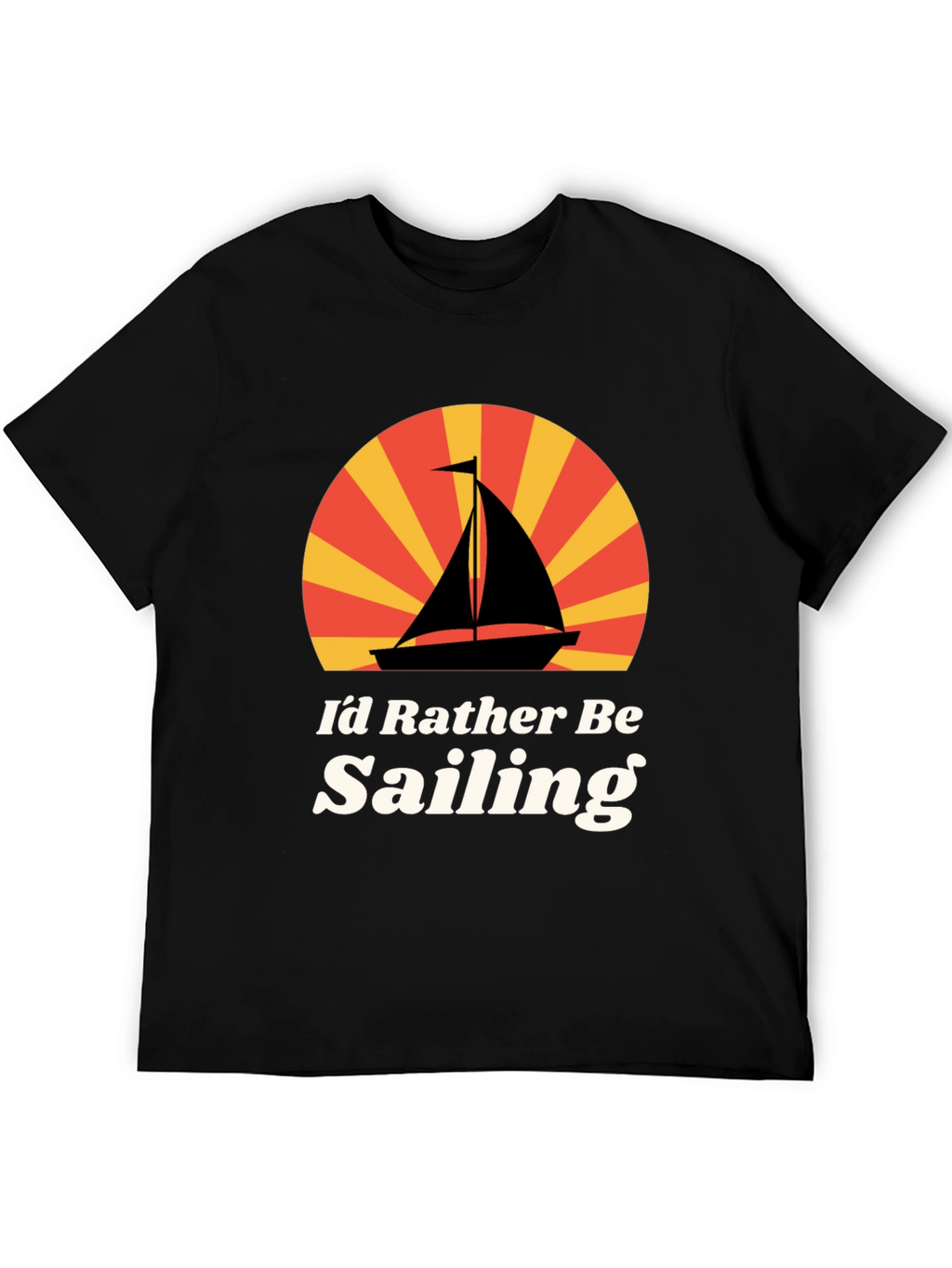Id Rather Be Sailing Graphic T-Shirt