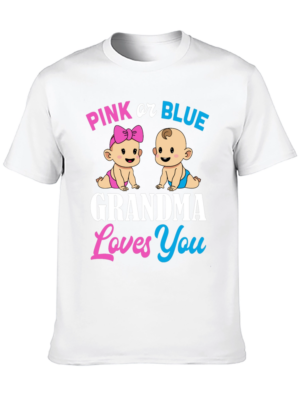 Pink or Blue Grandma Loves You T-Shirt