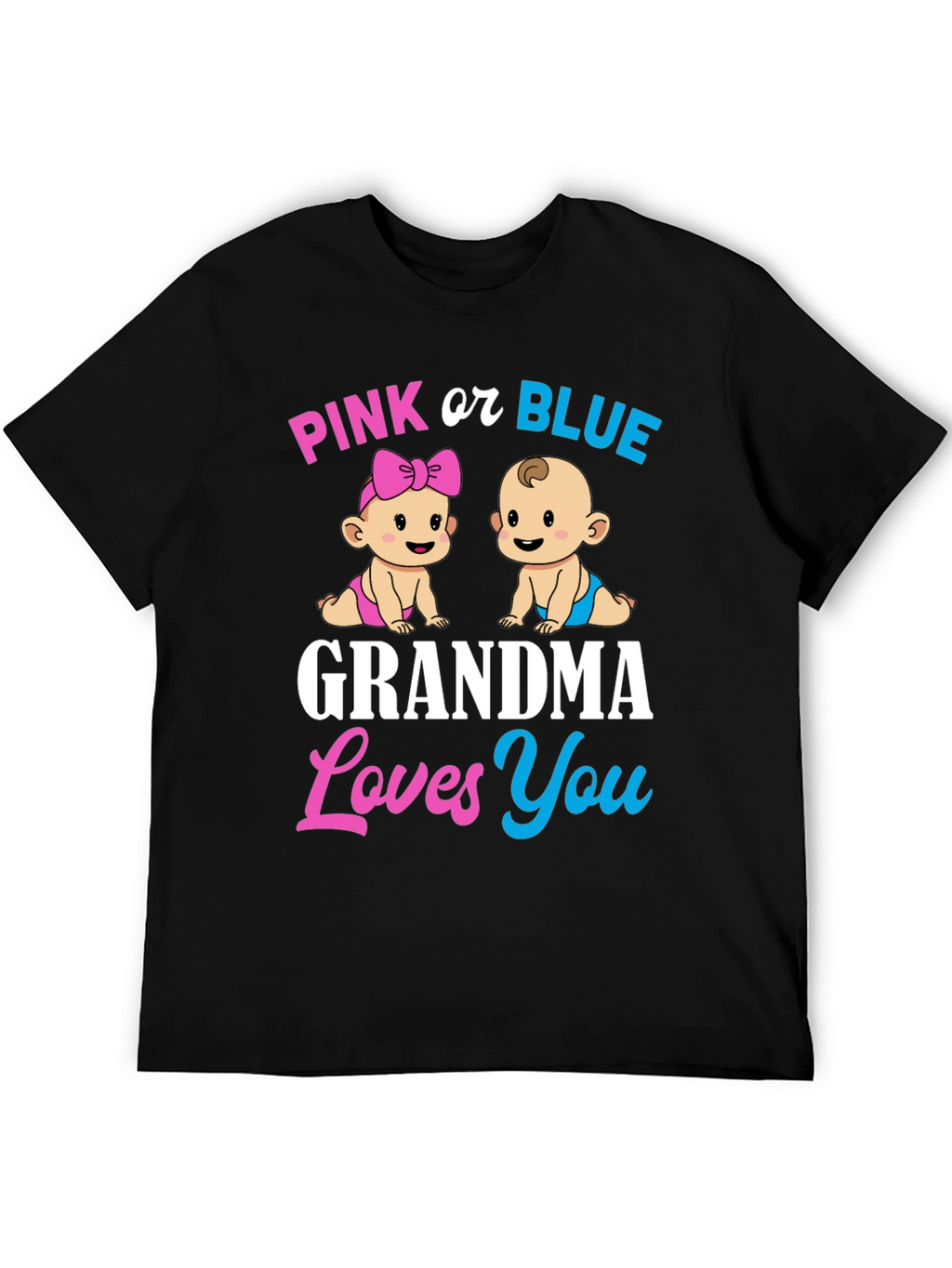 Pink or Blue Grandma Loves You T-Shirt