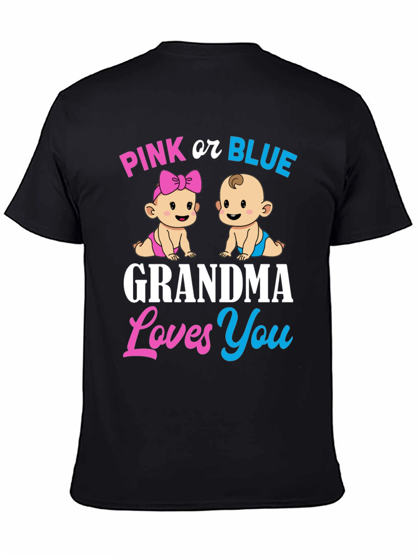 Pink or Blue Grandma Loves You T-Shirt