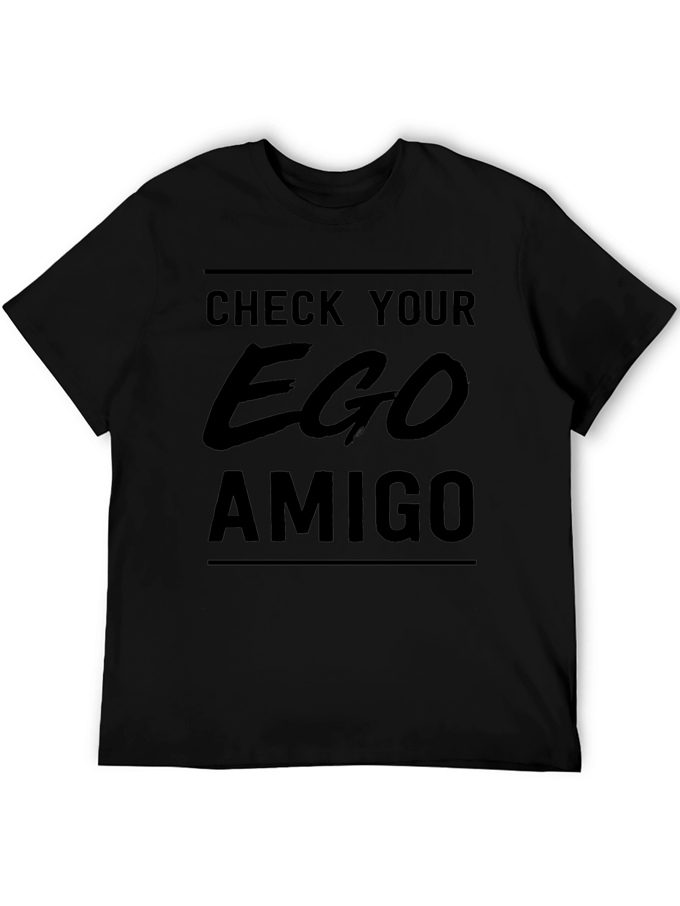 Check Your Ego Amigo T-Shirt