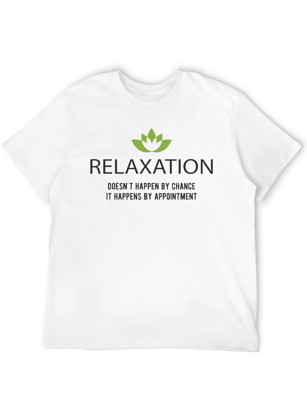 Relaxation Appointment T-Shirt - Soft Cotton Tee