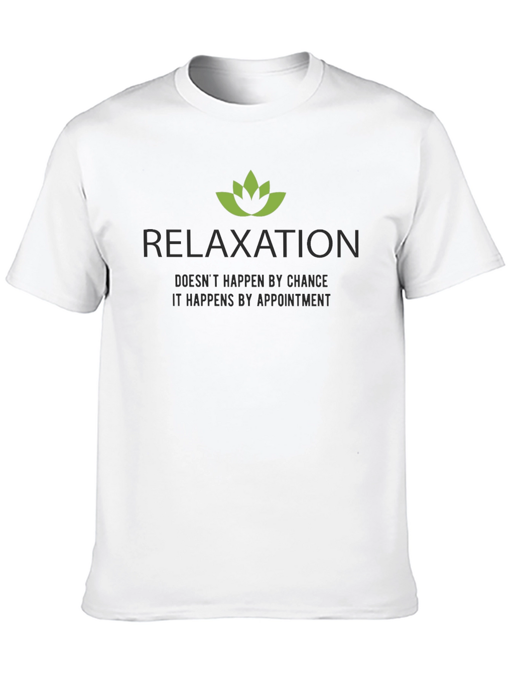 Relaxation Appointment T-Shirt - Soft Cotton Tee