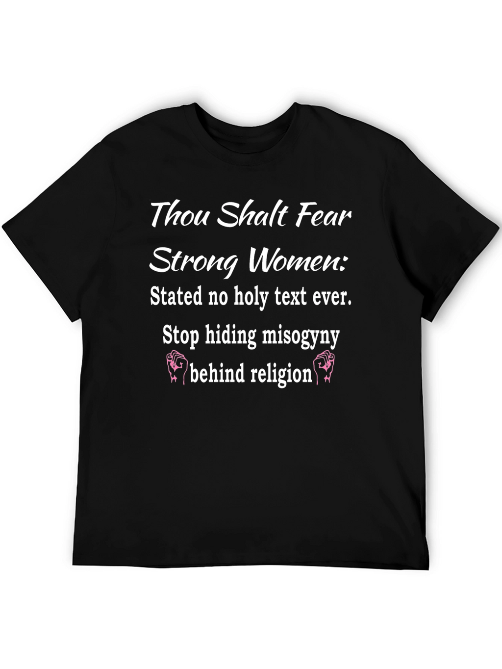 Thou Shalt Fear Strong Women T-Shirt