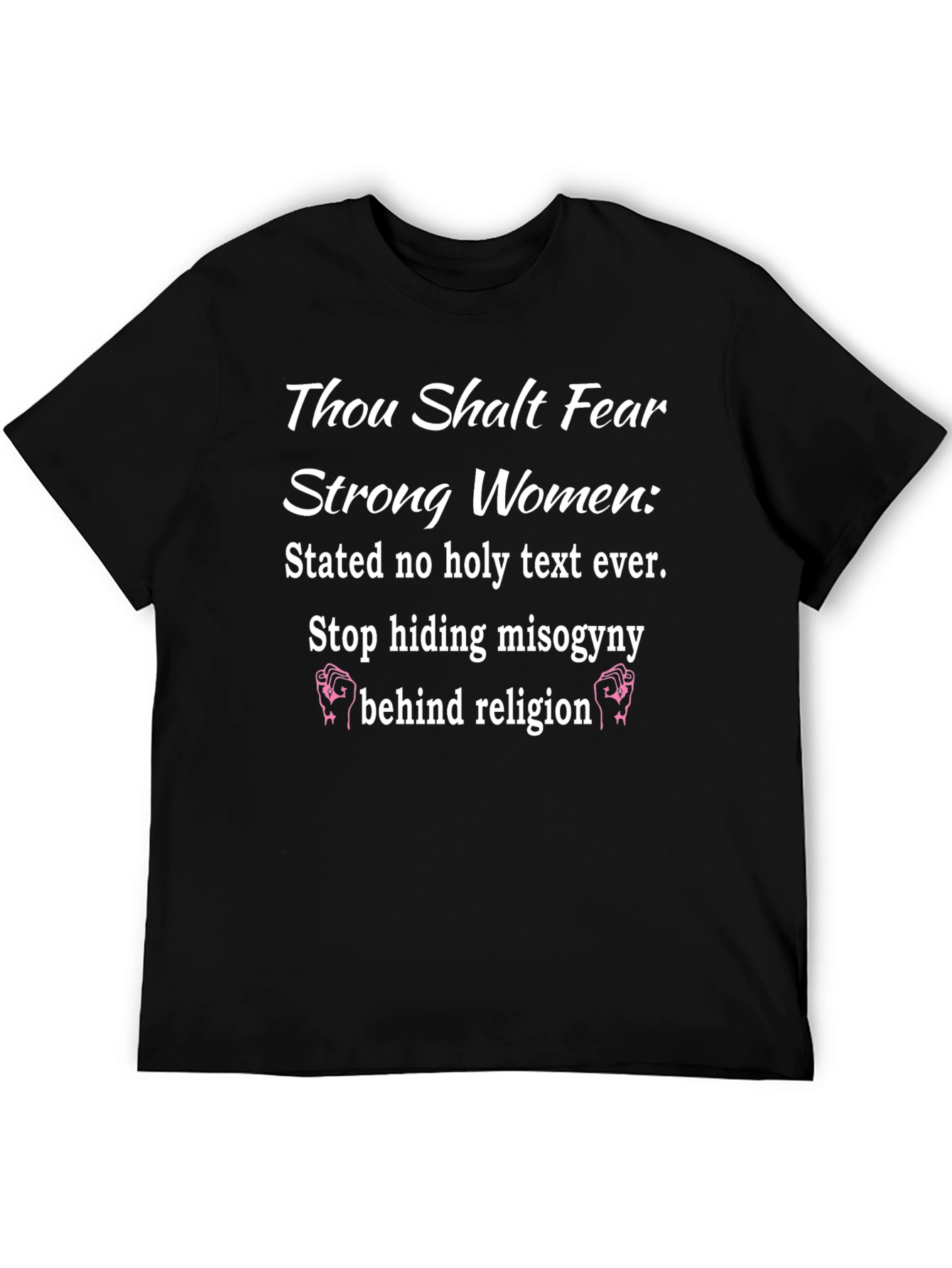 Thou Shalt Fear Strong Women T-Shirt