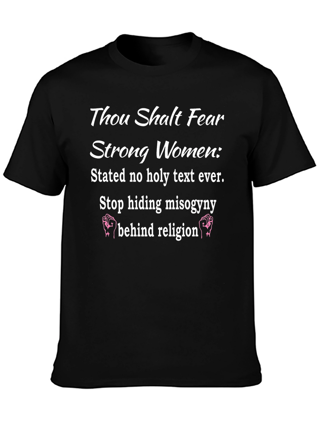 Thou Shalt Fear Strong Women T-Shirt