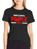 Professional Pimple Popper T-Shirt - Novelty Gift