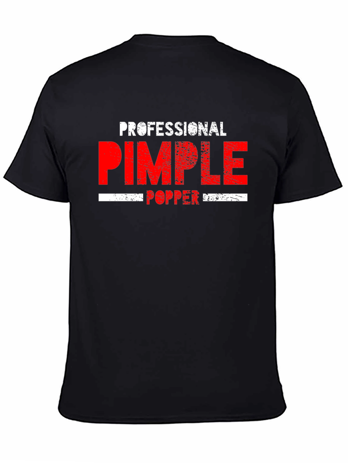 Professional Pimple Popper T-Shirt - Novelty Gift
