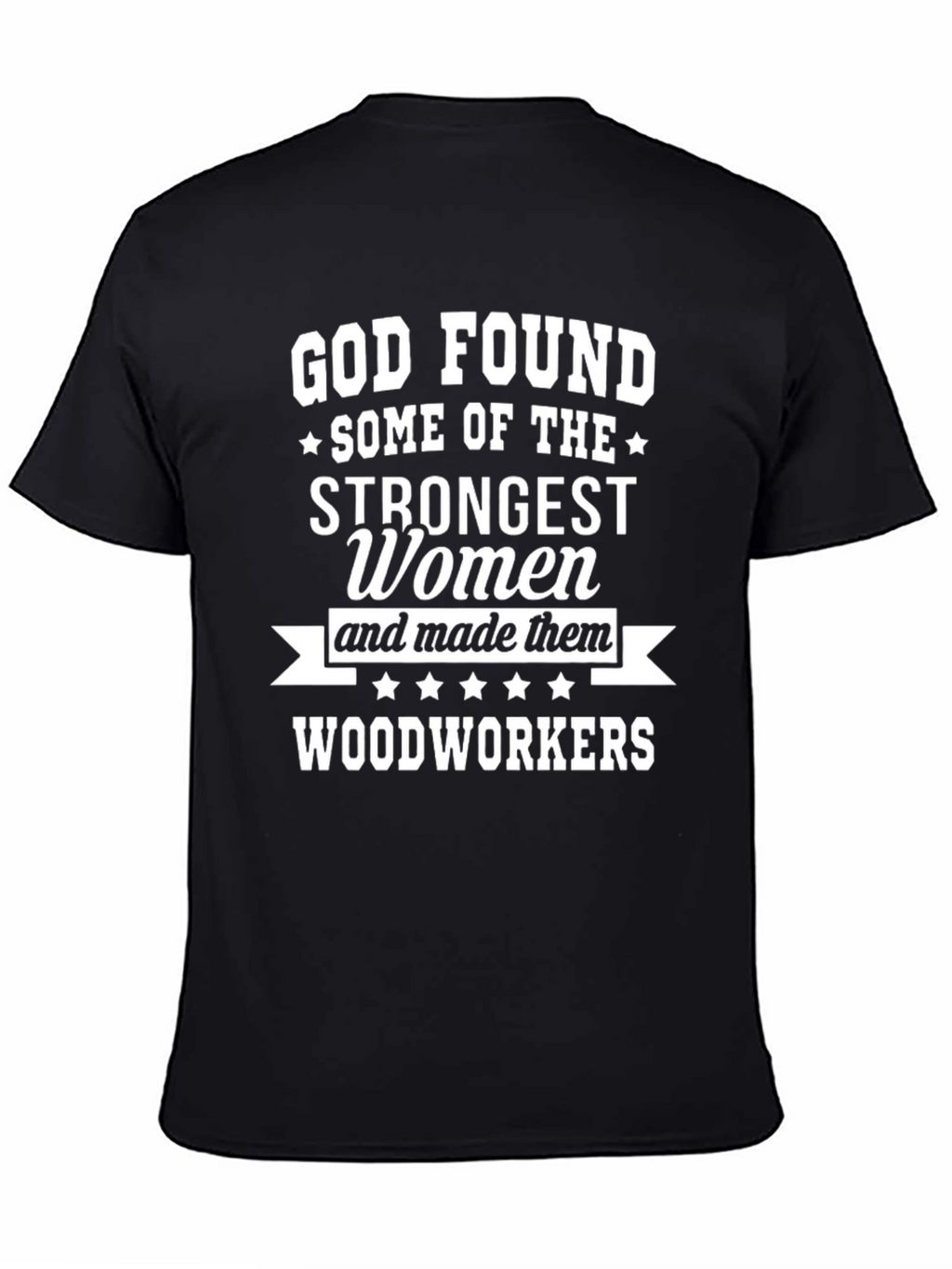 Strong Women Woodworkers T-Shirt - Gift Idea