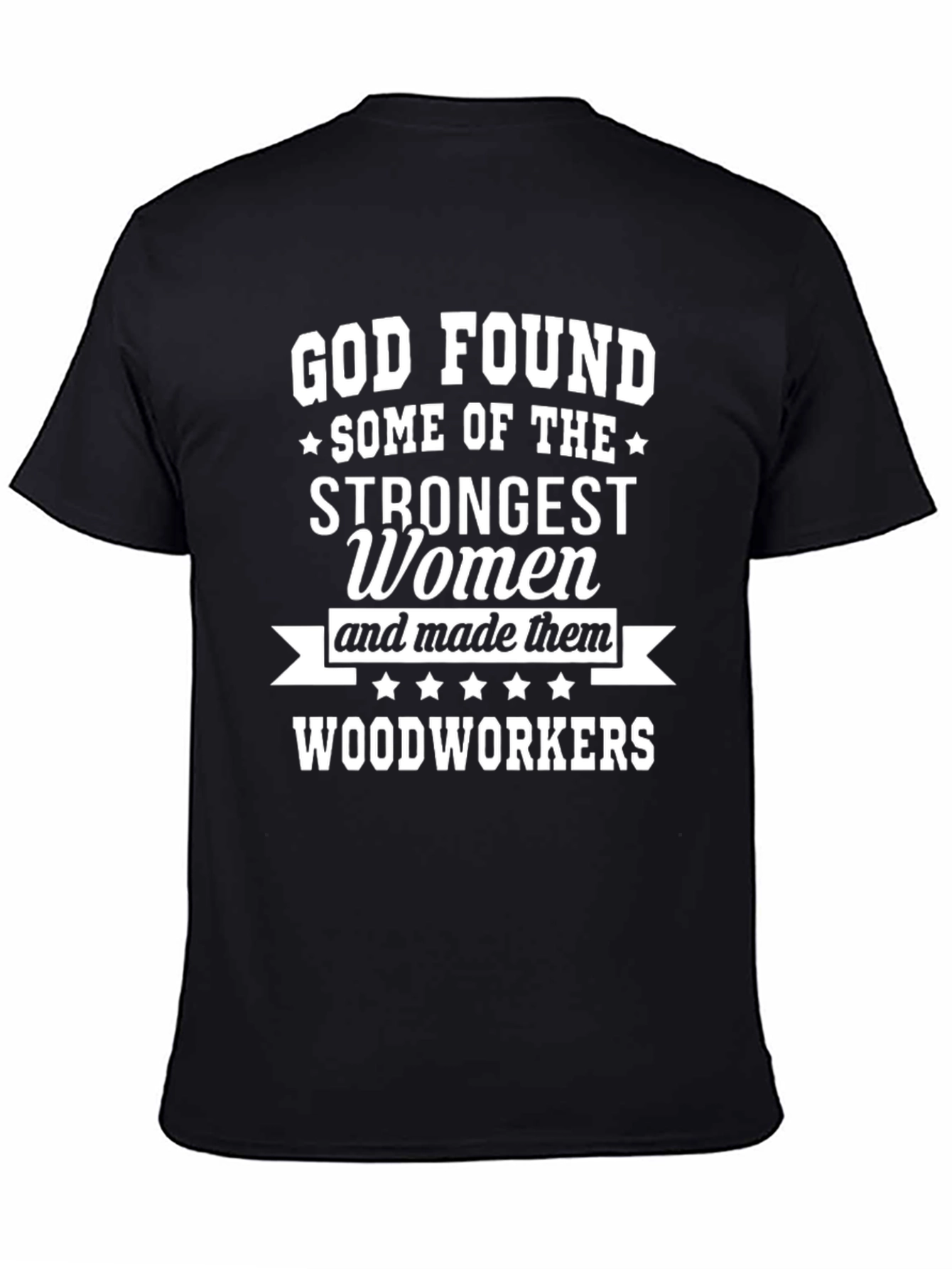 Strong Women Woodworkers T-Shirt - Gift Idea