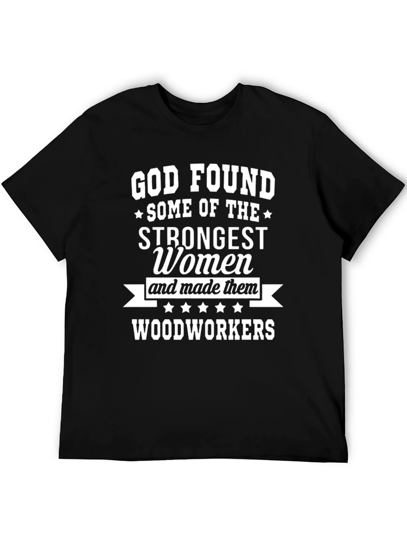 Strong Women Woodworkers T-Shirt - Gift Idea