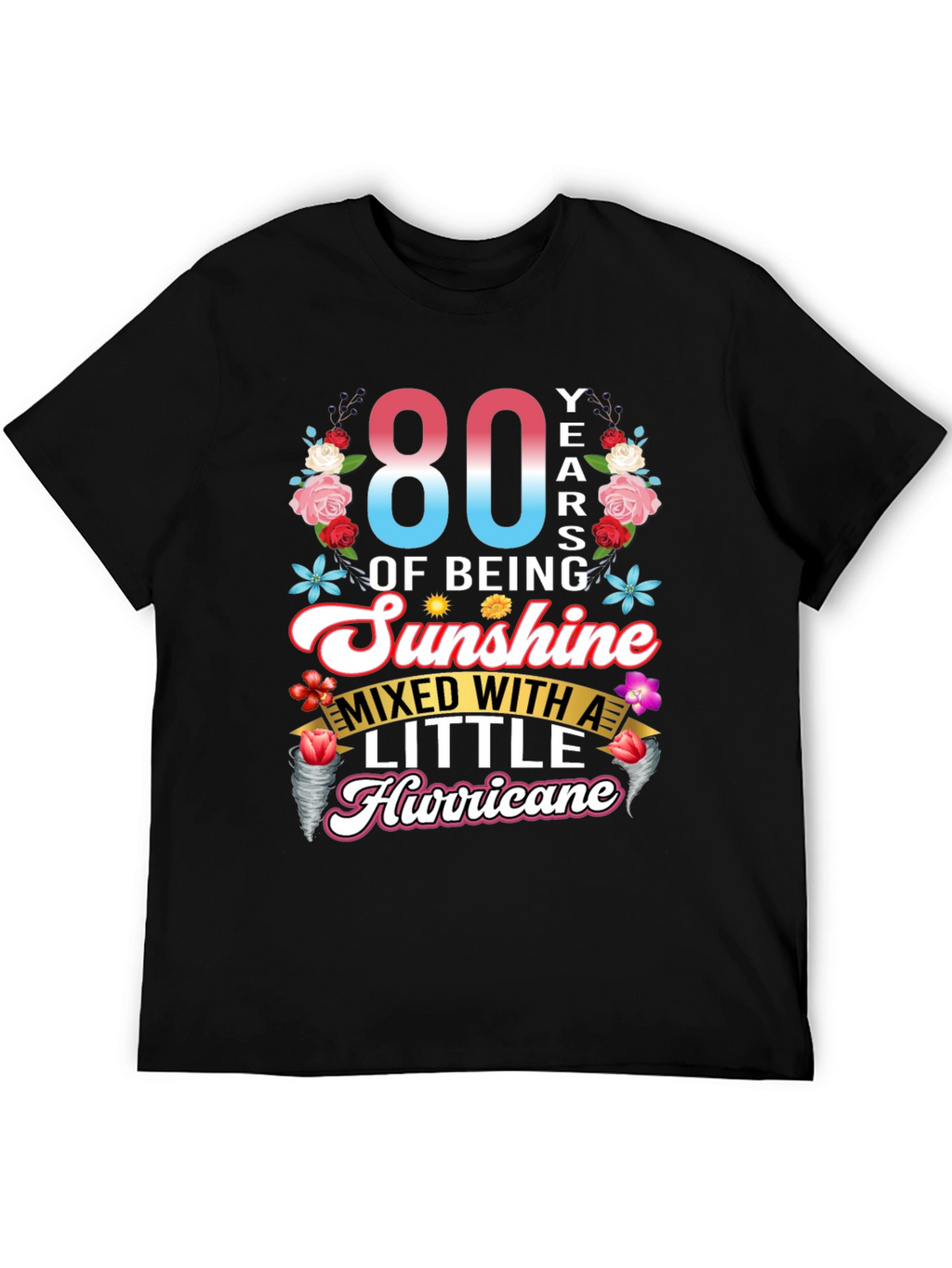80th Birthday Sunshine Hurricane T-Shirt