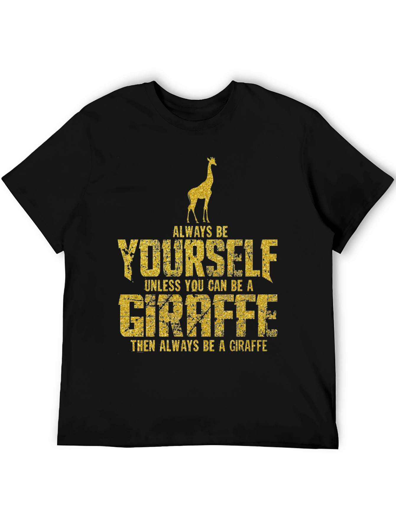 Always Be Yourself Giraffe Graphic T-Shirt