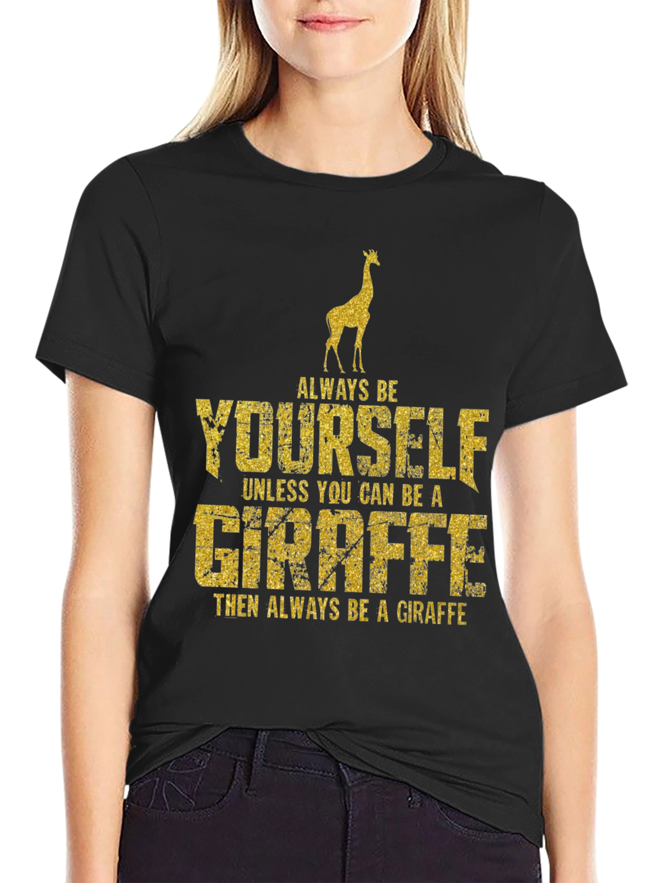 Always Be Yourself Giraffe Graphic T-Shirt
