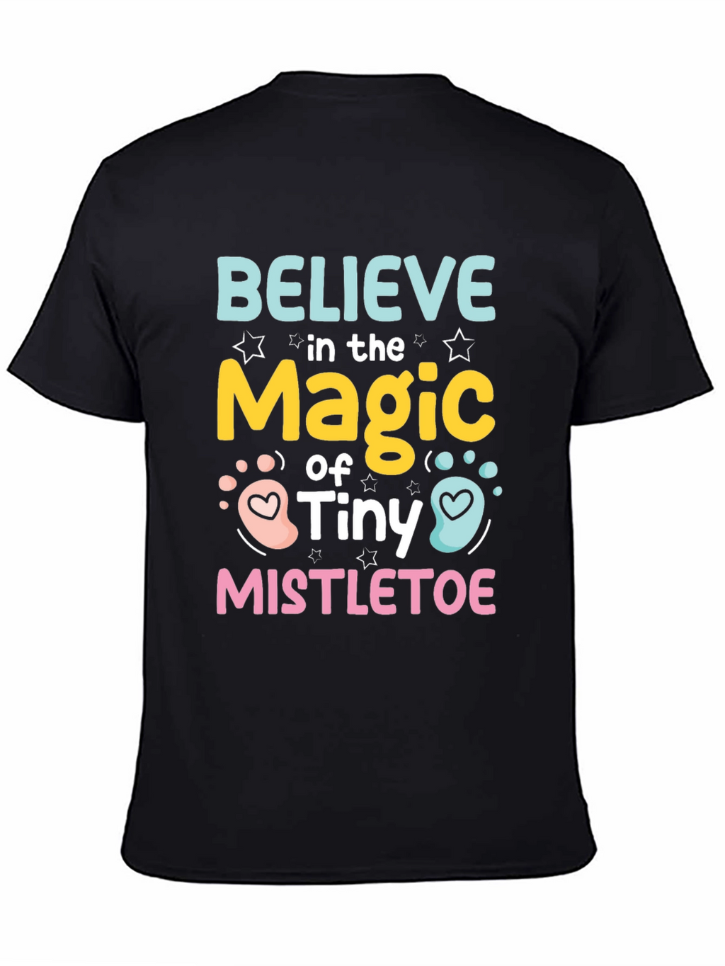 Believe in the Magic of Tiny Mistletoe T-Shirt