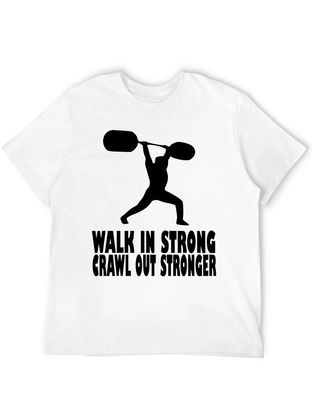 Walk in Stronger T-Shirt Gym Workout Tee