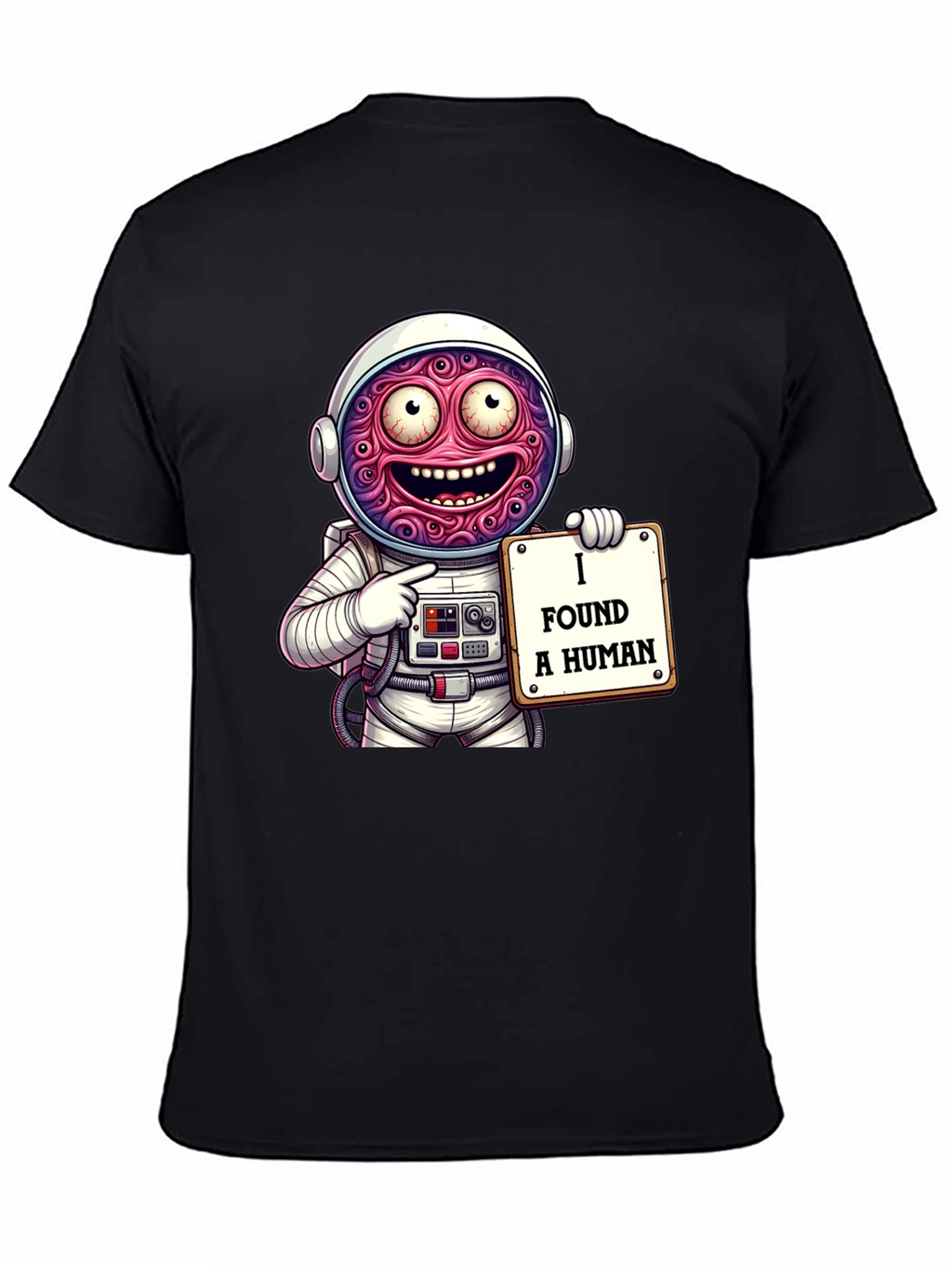 Funny Alien Astronaut I Found A Human Graphic T-Shirt