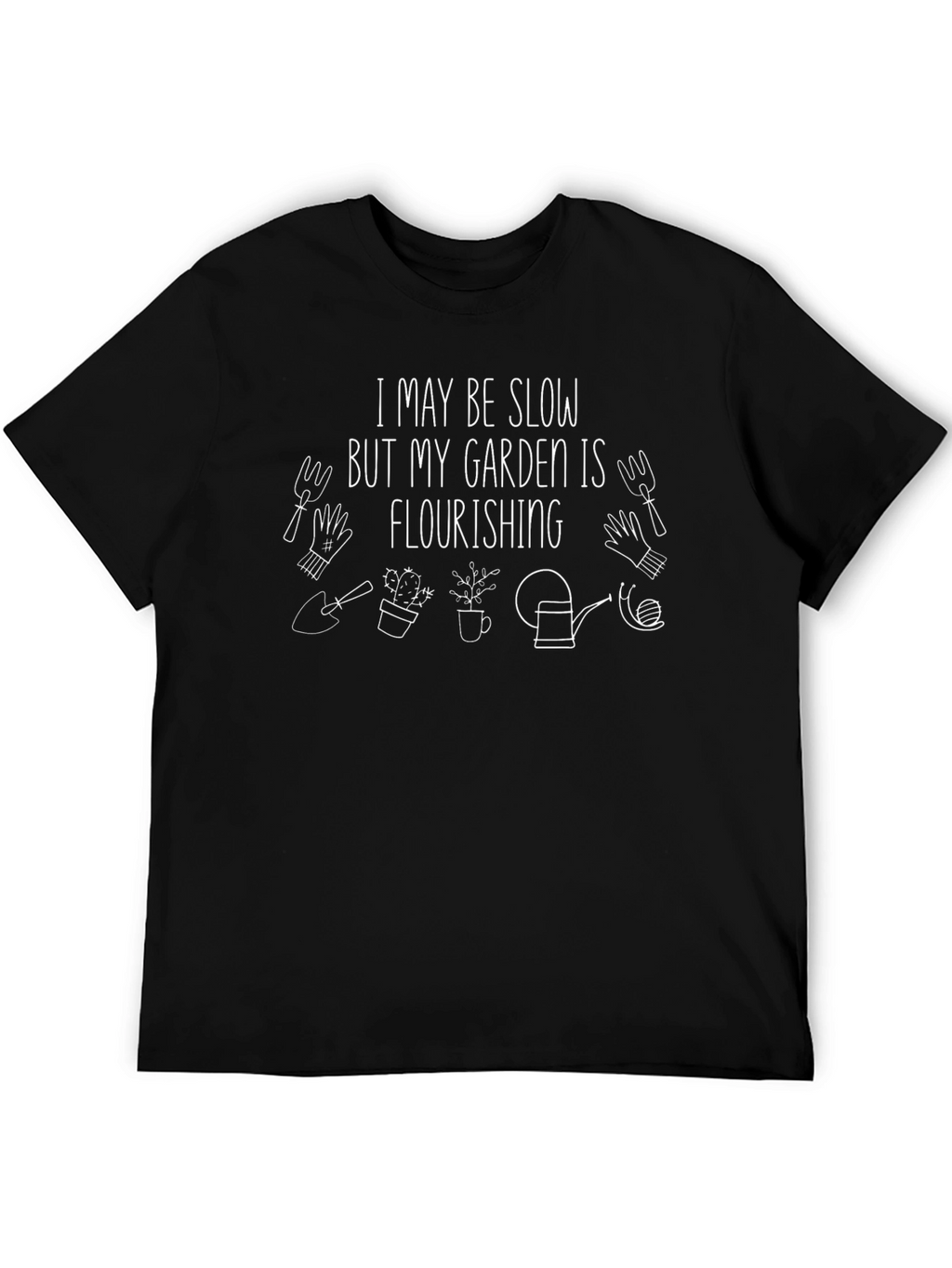Gardening Humor T-Shirt - Flourishing Slow Gardener Tee