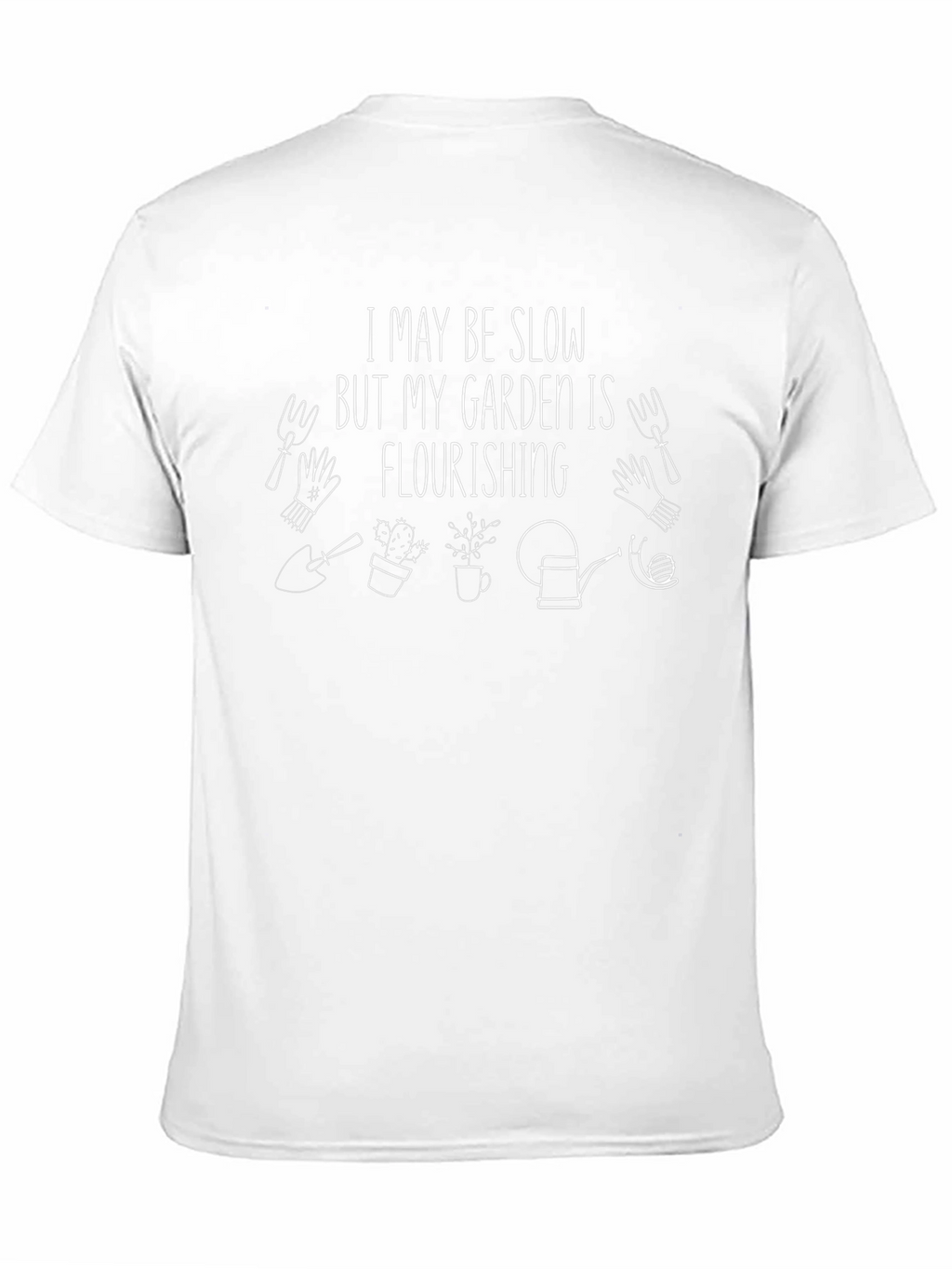 Gardening Humor T-Shirt - Flourishing Slow Gardener Tee