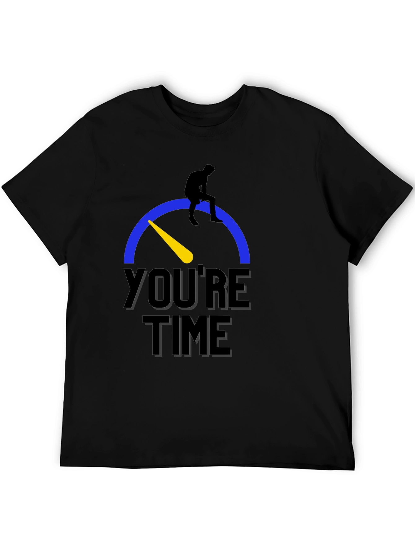 Youre Time T-Shirt
